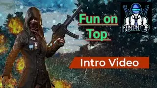 #funontop and more intro video pubglite/mobile