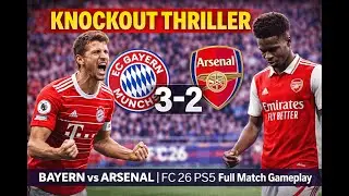 Knockout Thriller &ndash; Bayern vs Arsenal | FC 26 PS5 | Full Match Gameplay