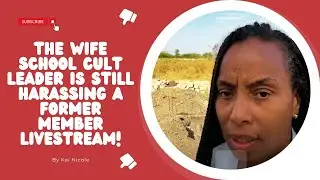 The Wife School Cult Leader Is Still Harassing a Former Member