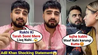 Adil Khan Durrani Personal Life Experience With Rakhi Sawant Divorce and Somi Khan 