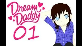 Let's Play Dream Daddy - Part 1