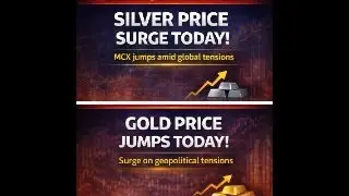 increase in prices of gold and silver