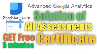 Solution to Data Studio Assessments 2020 | Get Google Free Course Certificate | Develop your CV