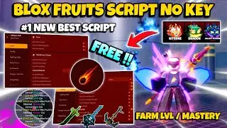 New Blox Fruits Script No Key - Auto Farm, Mastery, Fruit Sniper, Raid, Dungeon, Bosses & Many More