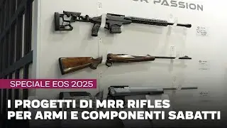 I progetti di Mrr Rifles per le armi e le componenti Sabatti - Eos 2025
