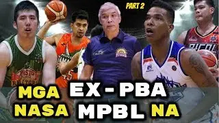 Mga ex-PBA Players na Naglalaro sa MPBL Ngayong 2019 Season (Part 2)