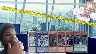 Creative Discussions: Current Thoughts On Yugioh Should We Have Block Formats?