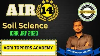 ICAR JRF Topper 2023 | AIR 14 | Soil Science | Mr.Soumodip Sarkar