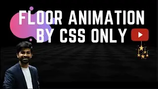 Floor Animation  | CSS Animation | Wonderful Animation