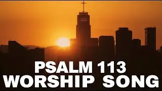 Praise the Lord! 🌍 | Upbeat Worship Anthem | Psalm 113 (NLT) | Joyful Praise Music for All Ages