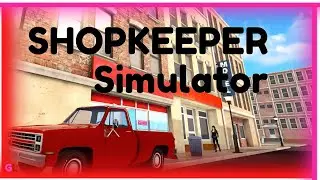 SHOPKEEPER SIMULATOR (DEMO) -  INDIE GAME - NO COMMENTARY