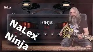 Nalex Ninja version 3  Free AMP SIM walk through and in a mix