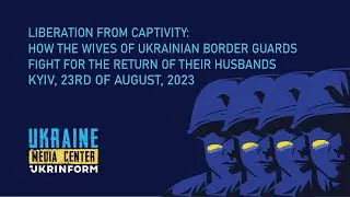 How the wives of Ukrainian border guards fight for the return of their husbands