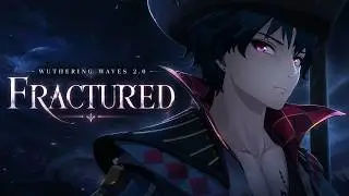 [AMV/GMV] Wuthering Waves 2.0. Fractured