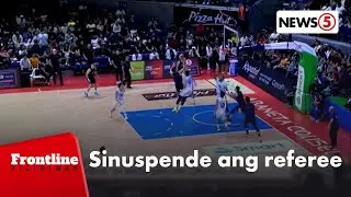Referee ng PBA, suspendido dahil sa mga ‘di natawag na crucial foul | Frontline Pilipinas