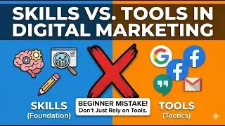 Skills vs Tools in Digital Marketing | Beginners Make This Mistake