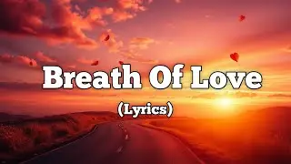 Breath of Love | Ethereal Pop Song About Love&rsquo;s Essence