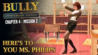 Bully: Anniversary Edition - Mission #45 - Here's to You Ms. Phillips