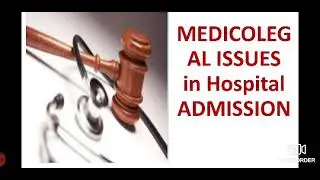 MEDICOLEGAL ISSUES in Hospital ADMISSION Explained in Hindi