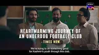 Shirish: The Dreamer who saw change in Kashmir via football | Real Kashmir Football Club on Sony LIV