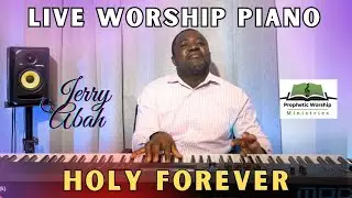 Live Worship Piano with Jerry Abah | Holy Forever