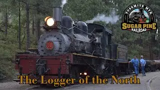 Yosemite Mountain Sugar Pine Railroad: The Logger of the North