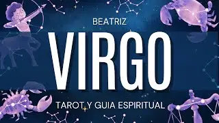 Virgo ENORME RECOMPENSA! PUERTAS DE ORO SE ABREN EN TU VIDA Beatriz Tarot y Guía Espiritual |