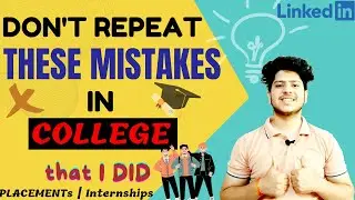 5 mistakes to avoid during college ❌| productivity and placements✅ | my experience