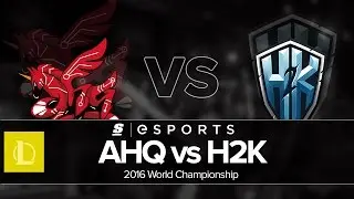 Highlights: AHQ vs H2K (Worlds 2016 Day 6)