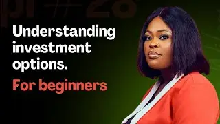 Before you invest: understand investment options; Beginners Guide.