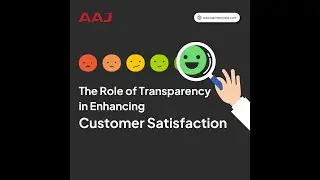 The Role of Transparency in Enhancing Customer Satisfaction