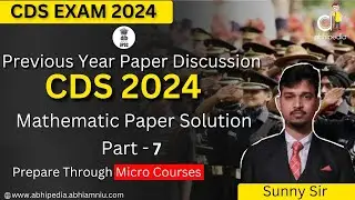 UPSC CDS EXAM 2024 | Mathematics Privious year Paper Solution | Part - 7 | Micro course | abhipedia