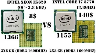 Процессор за 8$ против i7, или Xeon E5620(1366) vs Core i7 3770(1155)