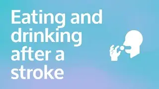 Eating and drinking after a stroke