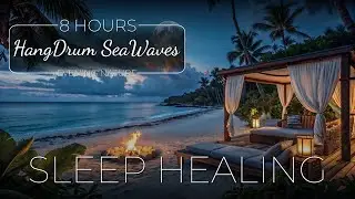 [RESTORATIVE SLEEP] 8 Hours Moonlight Beach 🌙 Relaxing Hang Drum & Gentle Ocean Waves 🌊