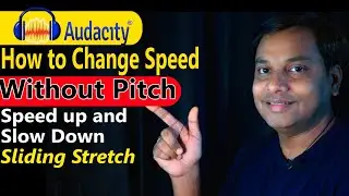 How to Change Speed in Audacity Without Changing Pitch | Without Chipmunk Effect in Audacity