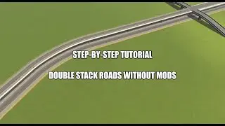 Cities Skylines double stack roads on Xbox (no mods) REMASTERED VERSION