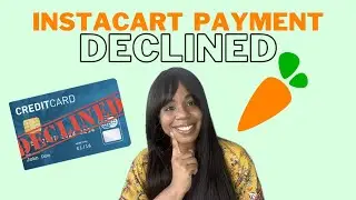 Платеж INSTACART отклонен: как решить эту проблему | Руководство покупателя INSTACART