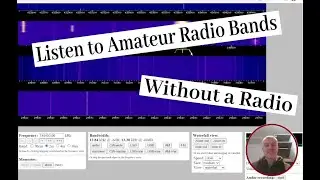Radio Rambles #2: Listening to the Amateur Radio Ham Bands with WebSDR