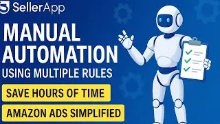 Simplify Amazon Ads with Manual Automation in SellerApp