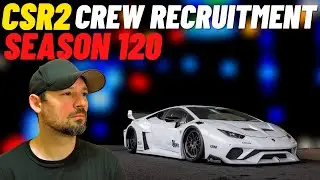CSR2 crew recruitment season 120