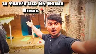 35 Year's Old My House in Bihar 📍|| Village Vlogs 
