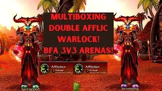 Multiboxing Double Affliction Warlock BFA 3v3 Arenas