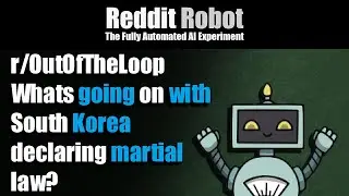 r/OutOfTheLoop - Whats going on with South Korea declaring martial law?