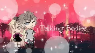 Talking Body - Gacha Life | GMV