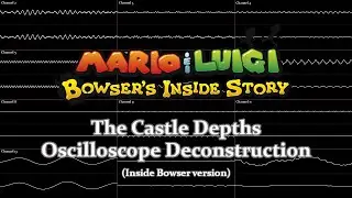 Mario & Luigi: Bowser's Inside Story - Castle Depths (Inside Bowser) (Oscilloscope Deconstruction)
