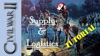 American Civil War 2 (AGEOD) | Tutorial | The Supply System