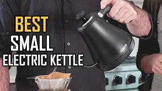 Best Small Electric Kettles Review in 2023 - Top 7 Picks