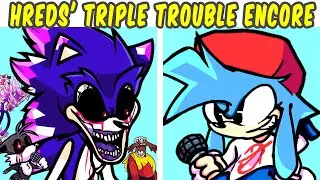 Friday Night Funkin' VS Sonic.EXE Triple Trouble Hreds' Encore Remix (FNF MOD/Cover)