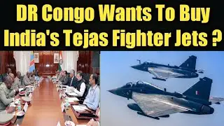 DR Congo Wants To Buy India's Tejas Fighter Jets! Congo Eyes India&rsquo;s Tejas Mk1 ! Tejas Jets Deal